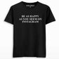 Be As Happy As You Seem On Instagram T-shirt