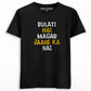 Bulati hai jaane ka nai T-shirt