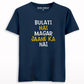 Bulati hai jaane ka nai T-shirt