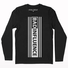 Bad Influence Full sleeve T-shirt