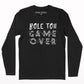 Bole toh game over full sleeve T-shirt