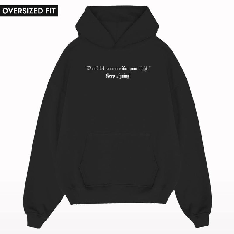 Don't let someone dim your light Oversized Hoodie