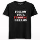 Follow Your Fucking Dreams Printed T-shirt