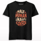 Half human half coffee T-shirt