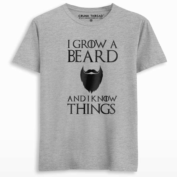 I grow a beard and i know things T-shirt