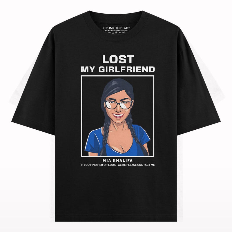 Mia Khalifa Lost My Girlfriend Oversized T-shirt