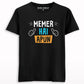 Memer Hai Apun Half Sleeves T-shirt