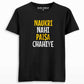 Naukri nahi paisa chahiye T-shirt