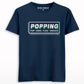 Popping Pop Hard Funk Harder T-shirt