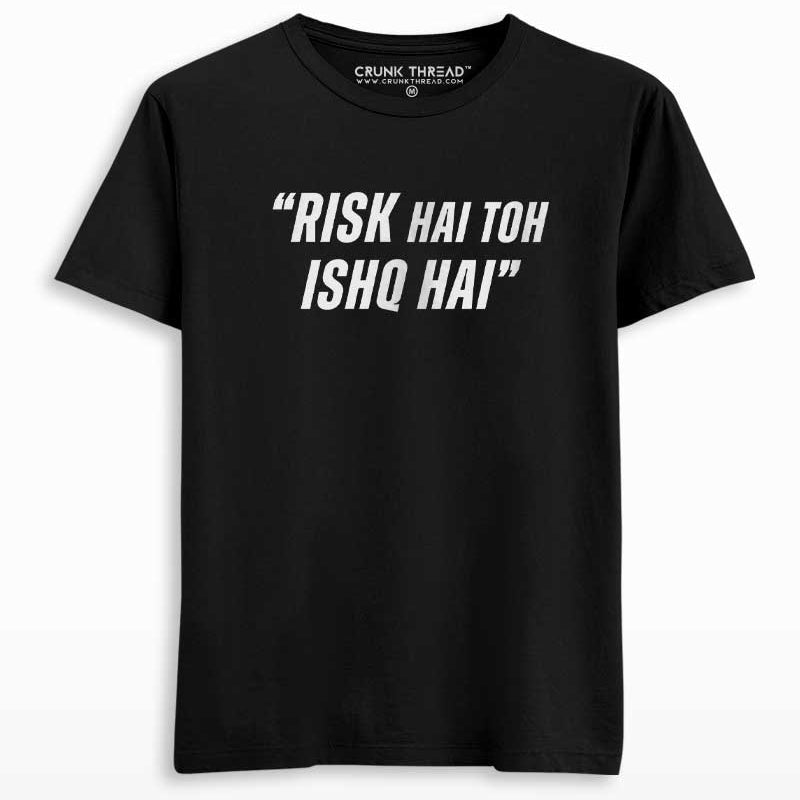 Risk hai to Ishq hai T-shirt