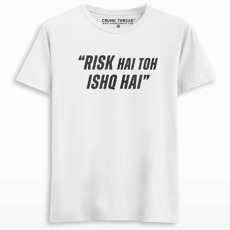 Risk hai to Ishq hai T-shirt