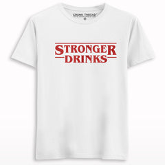 Stronger Drinks T-shirt