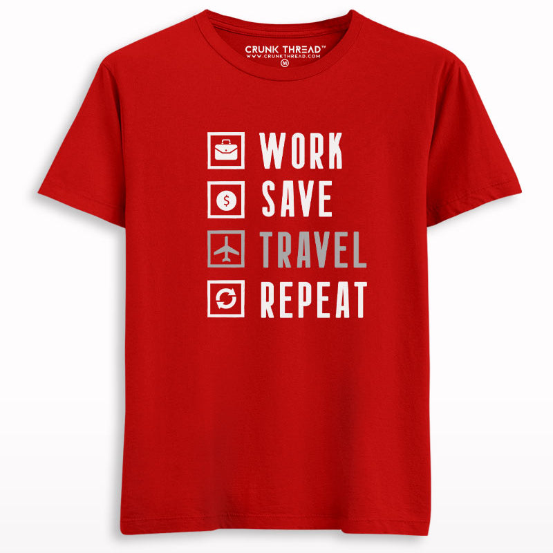 Work Save Travel Repeat T-shirt