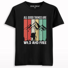 All Good Things Are Wild And Free Graphic T-shirt