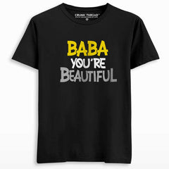 baba you're beautiful