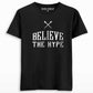 Believe the hype t shirt