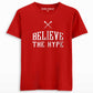 Believe the hype t shirt