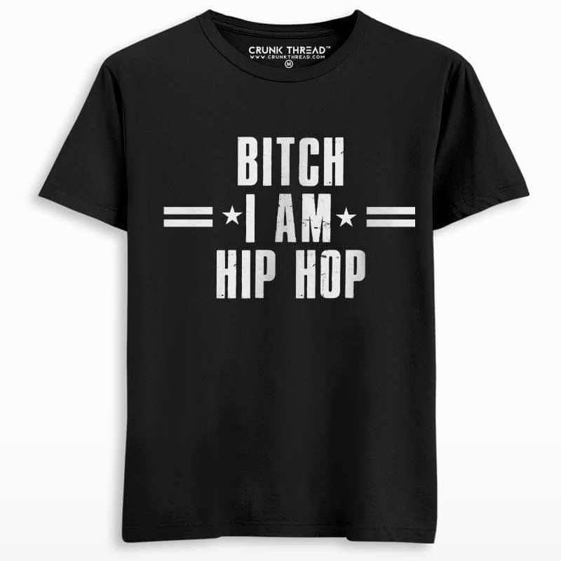 Bitch I Am Hip Hop