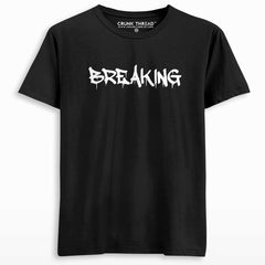 Breaking T shirt