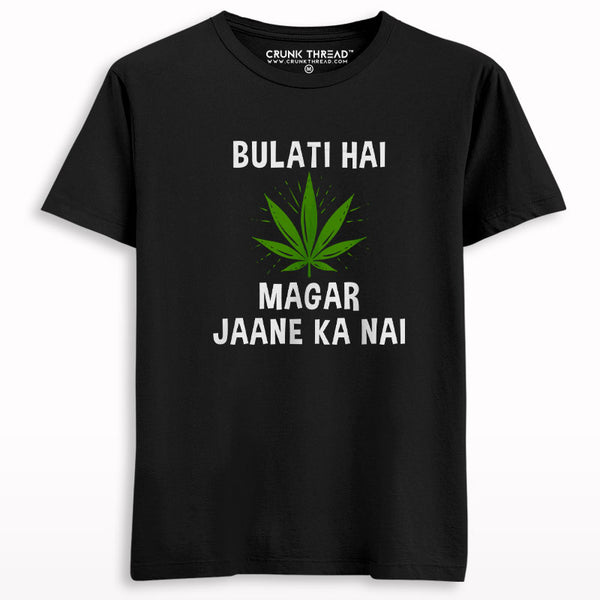 Bulati Hai Magar Jaane Ka Ni Weed Print T-shirt