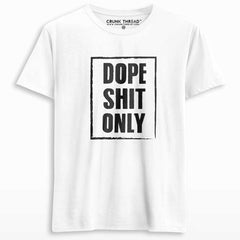 Dope Shit Only