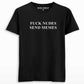 Fuck Nudes Send Memes T-shirt