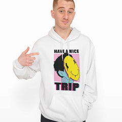 Have a nice trip printed Hoodie