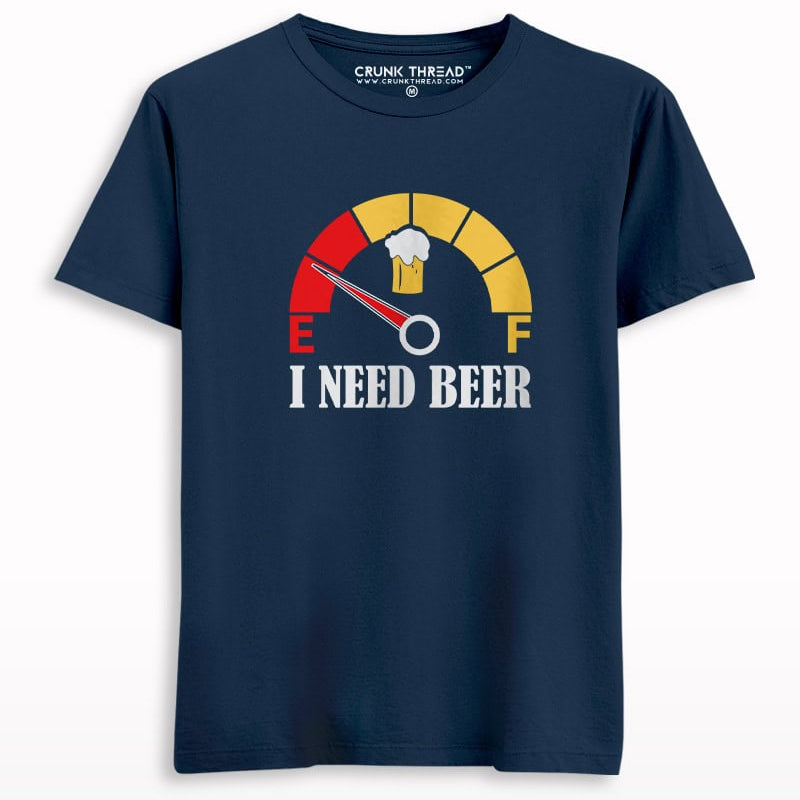 I need beer Printed T-shirt