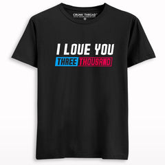 I love you three thousand T-shirt