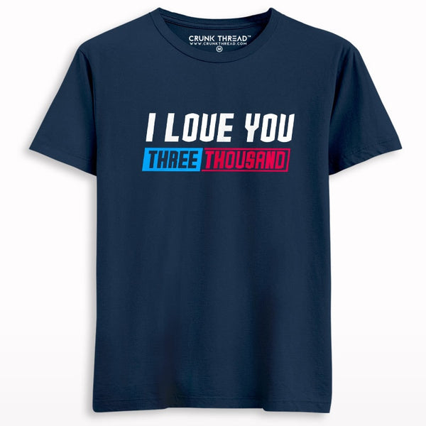 I love you three thousand T-shirt