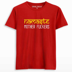 namaste motherfuckers t shirt