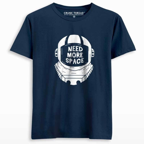 Need more space T-shirt