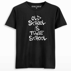 old school is true school t shirt