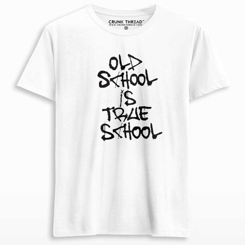 old school is true school t shirt