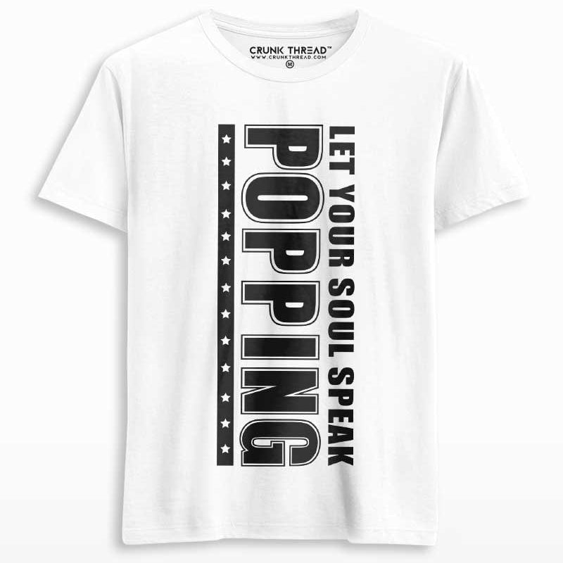 popping let your soul speak t shirt