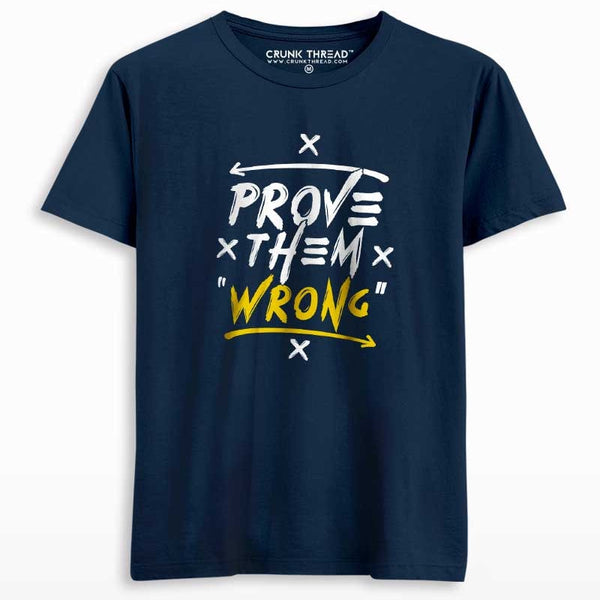 Prove them wrong t shirt