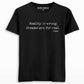 Reality Is Wrong Dreams are For Real Printed T-shirt