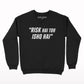 Risk hai to ishq hai Sweatshirt