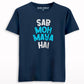 Sab Moh Maya Hai Printed T-shirt