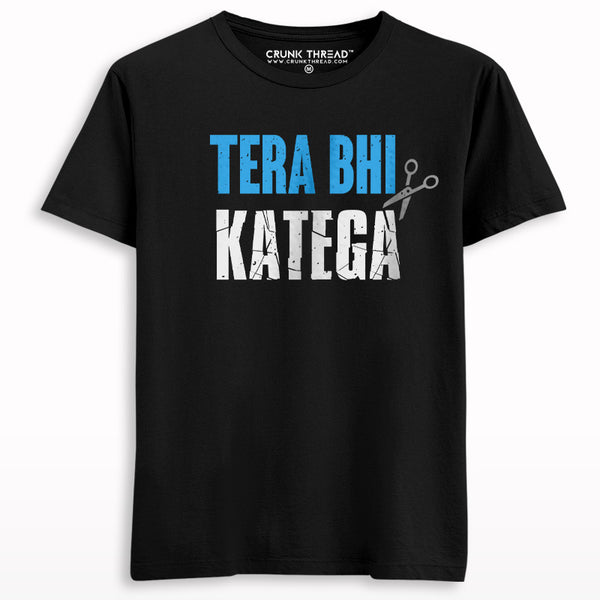 Tera Bhi Katega T-shirt