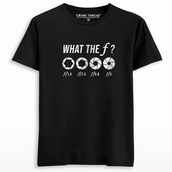 What The F Camera Photographer T-shirt