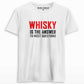 whisky is the answer