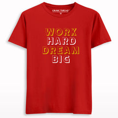 Work Hard Dream Big T-shirt