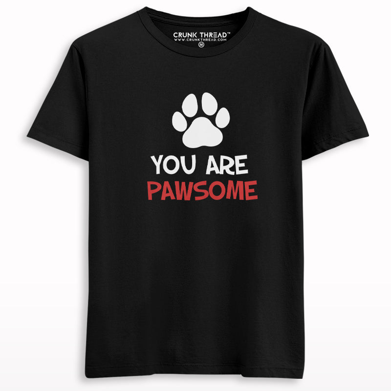 You Are Pawsome Dog Love T-shirt