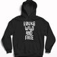 Yound wild and free hoodie